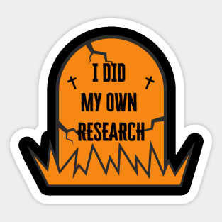 I Did My Own Research Sticker